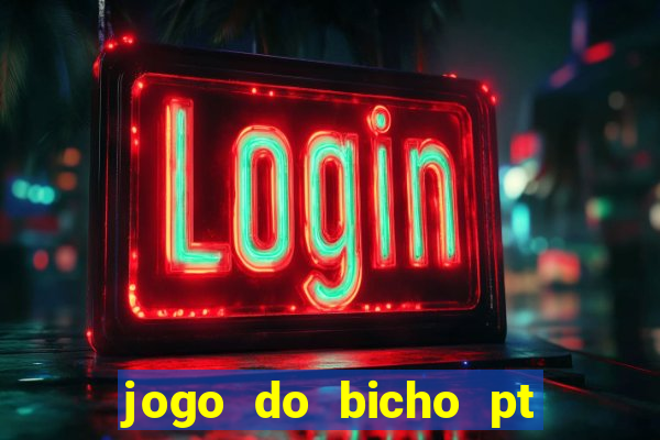 jogo do bicho pt rio 11hs hoje